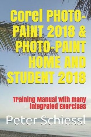 Cover of Corel PHOTO-PAINT 2018 & PHOTO-PAINT HOME AND STUDENT 2018