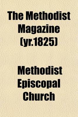 Book cover for The Methodist Magazine (Yr.1825)