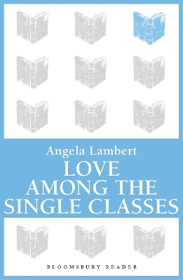 Book cover for Love Among the Single Classes