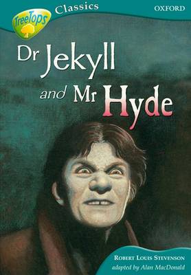 Book cover for Oxford Reading Tree: Level 16B: Treetops Classics: Dr Jekyll and Mr Hyde
