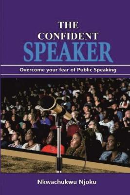 Cover of The Confident Speaker (Overcome Your Fear of Public Speaking)