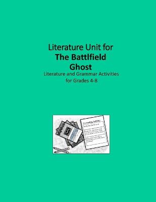 Book cover for Literature Unit for The Battlfield Ghost