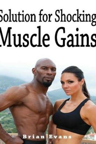 Cover of Solution for Shocking Muscle Gains