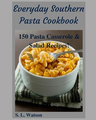 Book cover for Everyday Southern Pasta Cookbook