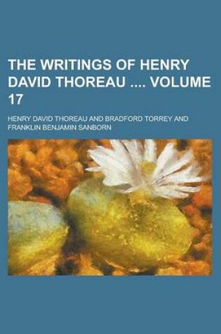 Cover of The Writings of Henry David Thoreau Volume 17