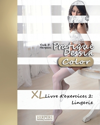 Cover of Pratique Dessin [Color] - XL Livre d'exercices 2