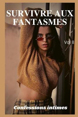 Book cover for Survivre aux fantasmes (vol 8)