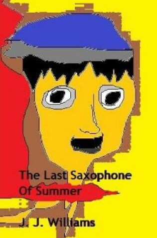 Cover of The Last Saxophone of Summer