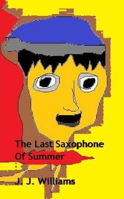 Book cover for The Last Saxophone of Summer