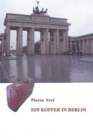 Cover of Ein Koffer in Berlin