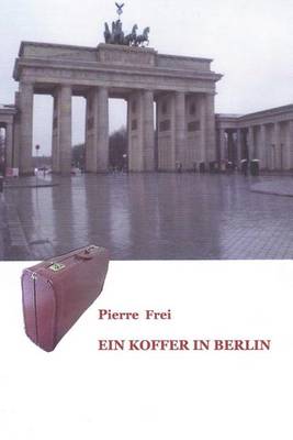 Book cover for Ein Koffer in Berlin