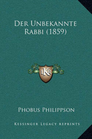 Cover of Der Unbekannte Rabbi (1859)