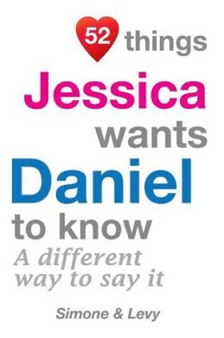 Cover of 52 Things Jessica Wants Daniel To Know