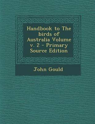 Book cover for Handbook to the Birds of Australia Volume V. 2 - Primary Source Edition