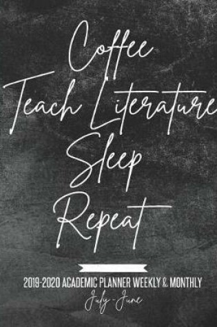 Cover of Coffee Teach Literature Sleep Repeat