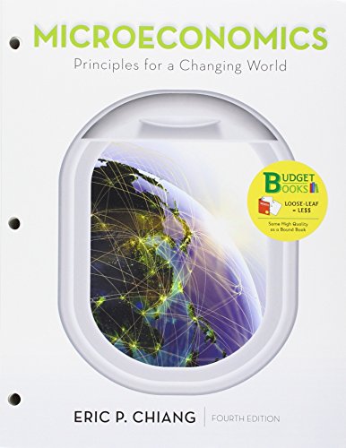 Book cover for Loose-Leaf Version for Microeconomics: Principles for a Changing World 4e & Launchpad for Chiang's Microeconomics: Principles for a Changing World 4e (Six Months Access)