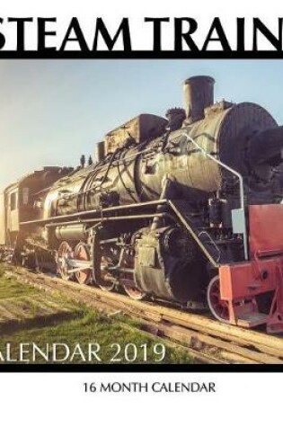 Cover of Steam Trains Calendar 2019