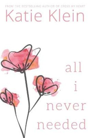 Cover of All I Never Needed