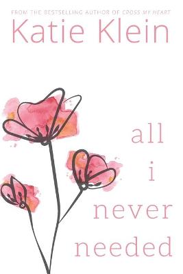 Book cover for All I Never Needed