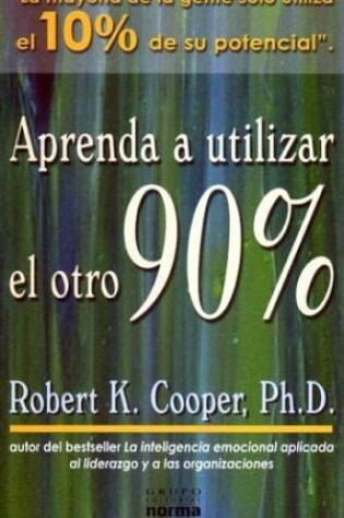 Cover of Aprenda a Utilizar El Otro 90%