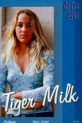 Cover of On the edge: Level B Set 2 Book 1 Tiger Milk