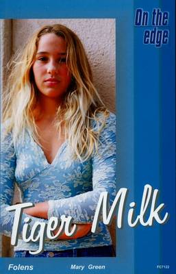 Book cover for On the edge: Level B Set 2 Book 1 Tiger Milk