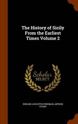 Book cover for The History of Sicily from the Earliest Times Volume 2