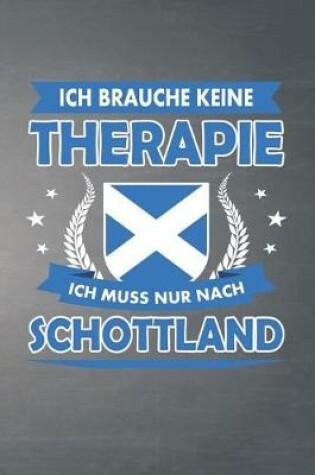 Cover of Ich brauche keine Therapie ich muss nur nach Schottland