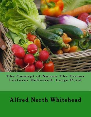 Book cover for The Concept of Nature the Tarner Lectures Delivered