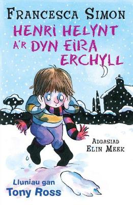 Book cover for Llyfrau Henri Helynt: Henri Helynt a'r Dyn Eira Erchyll