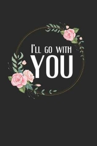 Cover of I'll Go With You