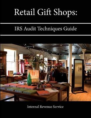 Book cover for Retail Gift Shops: Irs Audit Techniques Guide