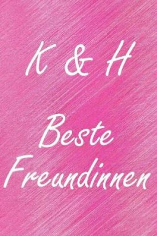 Cover of K & H. Beste Freundinnen
