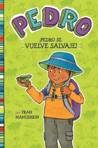 Cover of �Pedro Se Vuelve Salvaje!