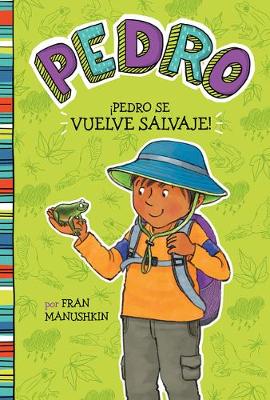 Cover of �Pedro Se Vuelve Salvaje!