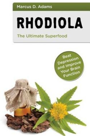 Cover of Rhodiola - The Ultimate Superfood