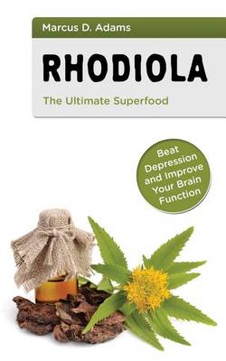 Book cover for Rhodiola - The Ultimate Superfood