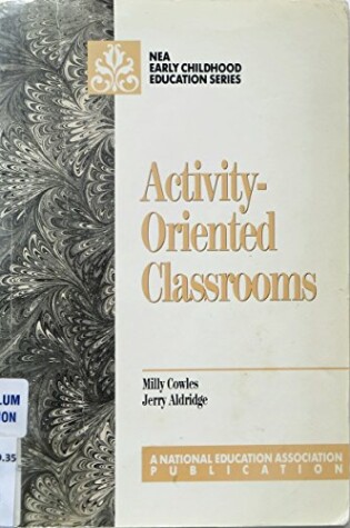 Cover of Activity-Oriented Classrooms