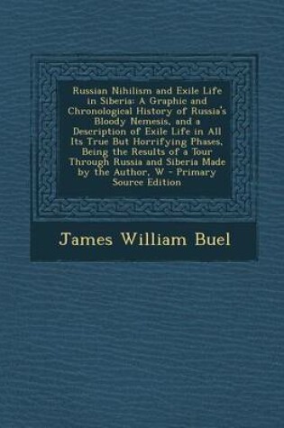 Cover of Russian Nihilism and Exile Life in Siberia