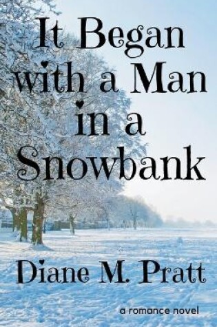 Cover of It Began with a Man in a Snowbank
