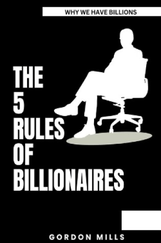 Cover of The 5 Rules of Billionaires