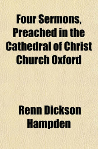 Cover of Four Sermons, Preached in the Cathedral of Christ Church Oxford