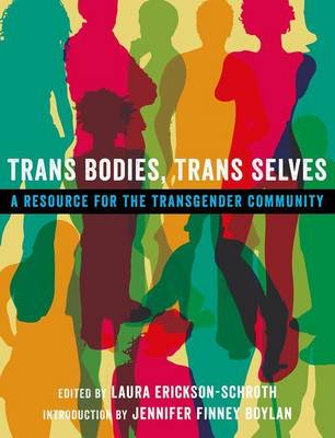 Cover of Trans Bodies, Trans Selves: A Resource for the Transgender Community
