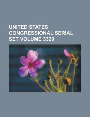 Book cover for United States Congressional Serial Set Volume 3329