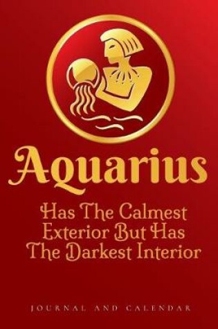 Cover of Aquarius Has The Calmest Exterior But Has The Darkest Interior