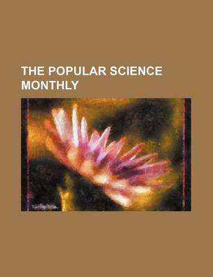 Book cover for The Popular Science Monthly (Volume 29)