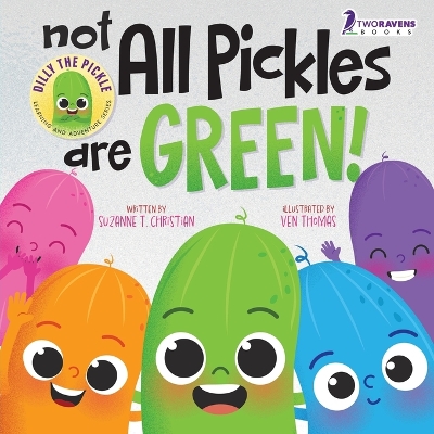 Book cover for Not All Pickles Are Green!