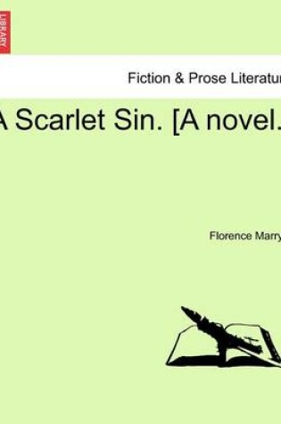 Cover of A Scarlet Sin. [A Novel.]