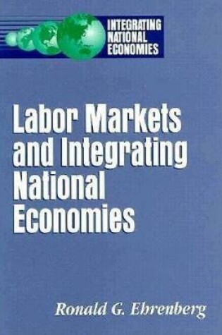 Cover of Labor Markets and Integrating National Economies