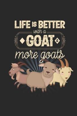 Book cover for Life is Better with a Goat and More Goats